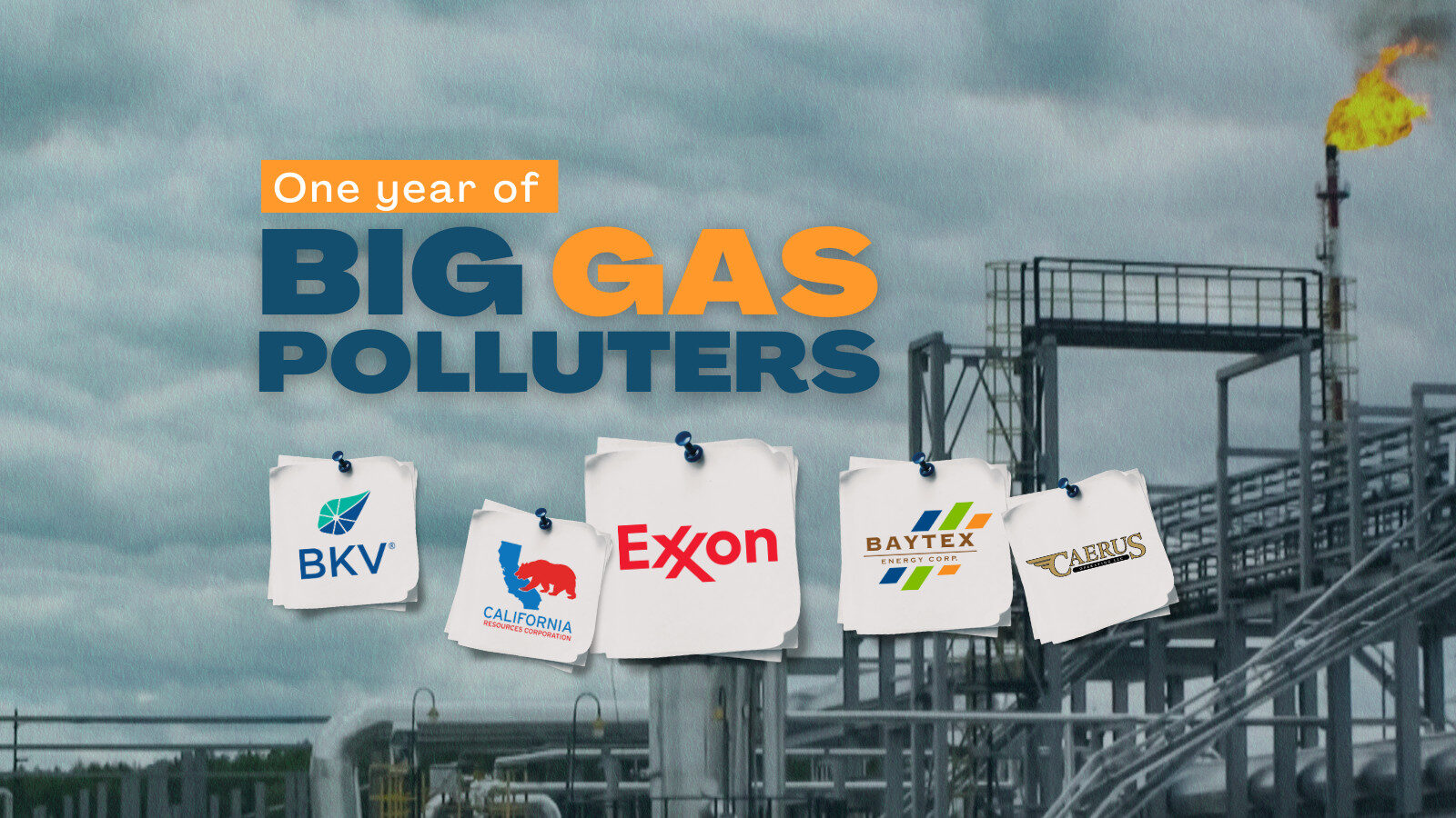 Text that says "One Year of Big Gas Polluters" with images of oil and gas logos pinned to the background image of a production facility