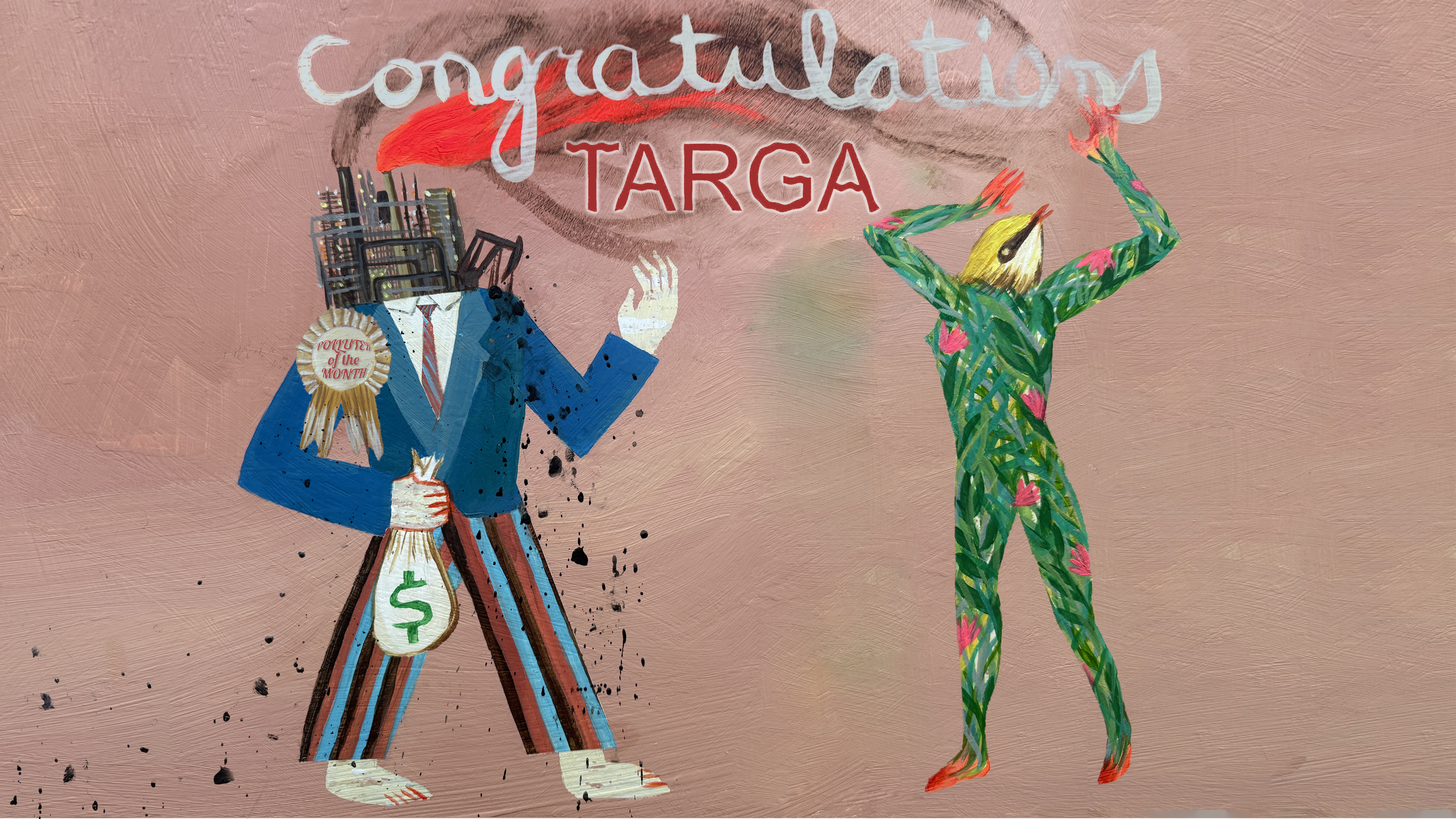 a figure in a suit with industrial fumes coming from its head, next to a green bird figure in distress. Text says "Congratulations Targa"